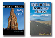 Life In The Rearview Mirror and There's The Steeple... Here's The Church